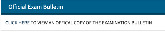 The Official Exam Bulletin section. It reads, "Click here to view an official copy of the examination bulletin." The words "Click here" is a hyperlink.